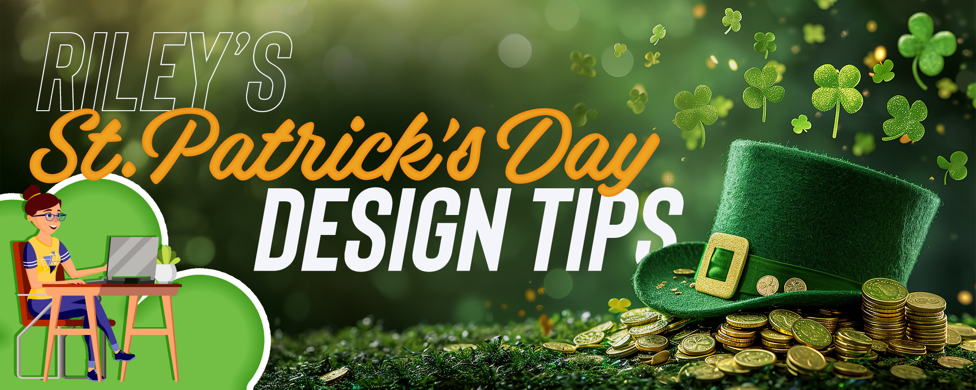 Riley’s Lucky Design Playbook: St. Patrick’s Day Tips That Actually Sell 🍀
